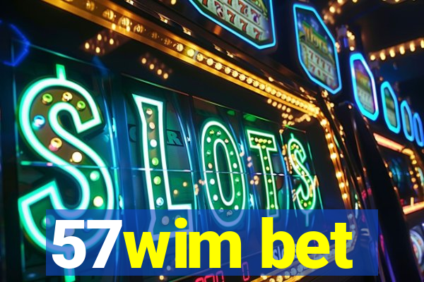 57wim bet